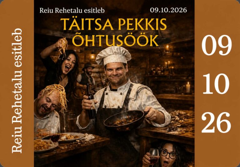 Täitsa pekkis õhtusöök Reiu Rehetalus 09.10.2026